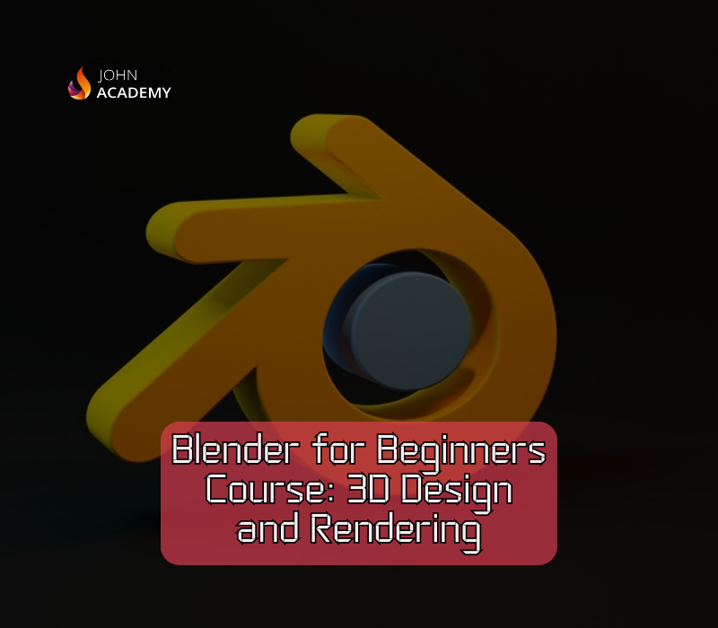 Blender for Beginners: 3D Design and Rendering Essentials John Academy cover art