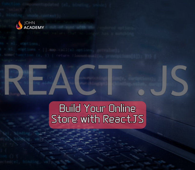 Build Your Online Store with React.JS – Step-by-Step Guide John Academy cover art