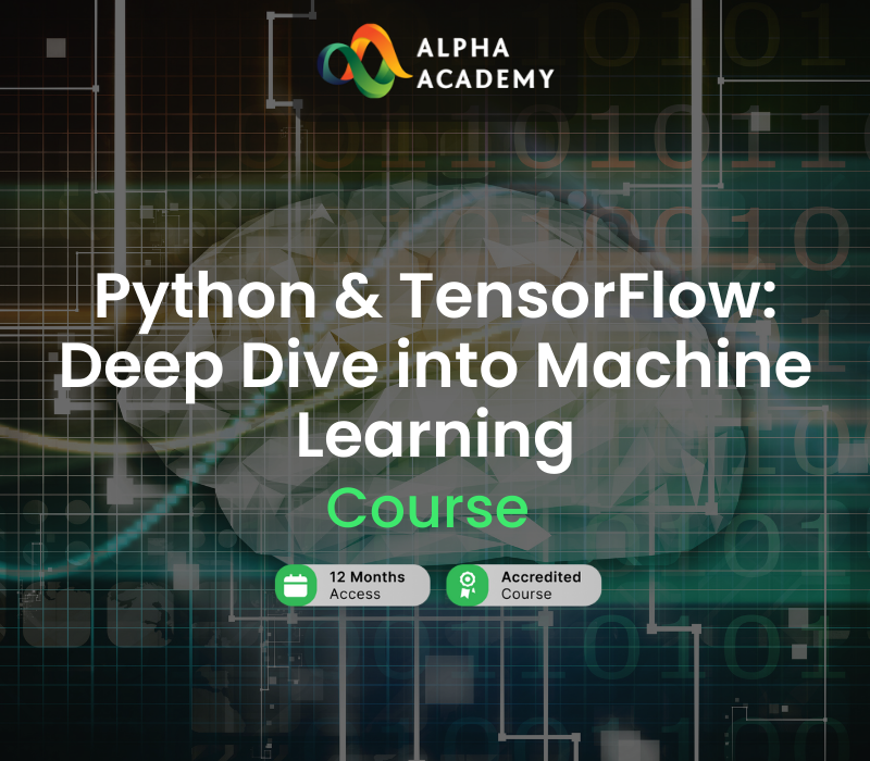 Python & TensorFlow: Deep Dive into Machine Learning Alpha Academy cover art