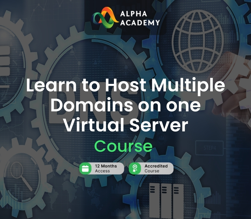 Learn to Host Multiple Domains on one Virtual Server Alpha Academy cover art