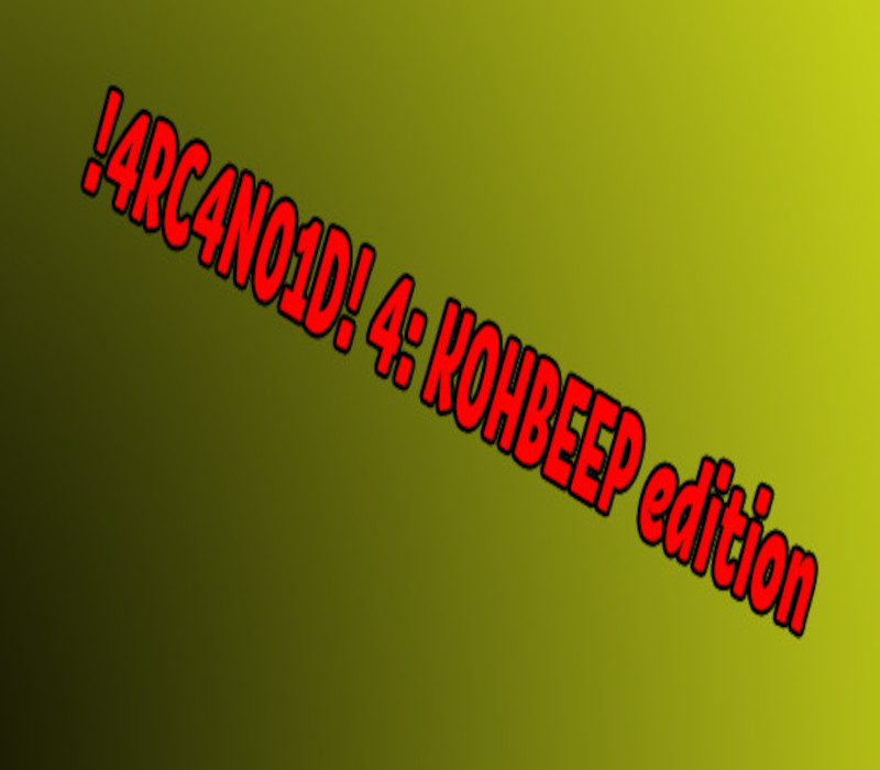 !4RC4N01D! 4: KOHBEEP edition cover art