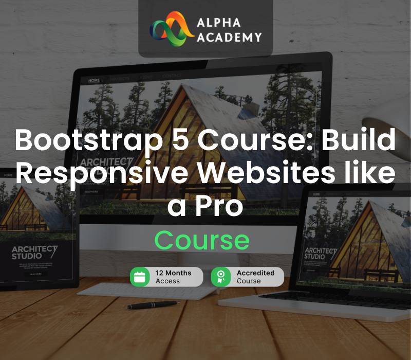 Bootstrap 5 Course: Build Responsive Websites like a Pro Alpha Academy cover art