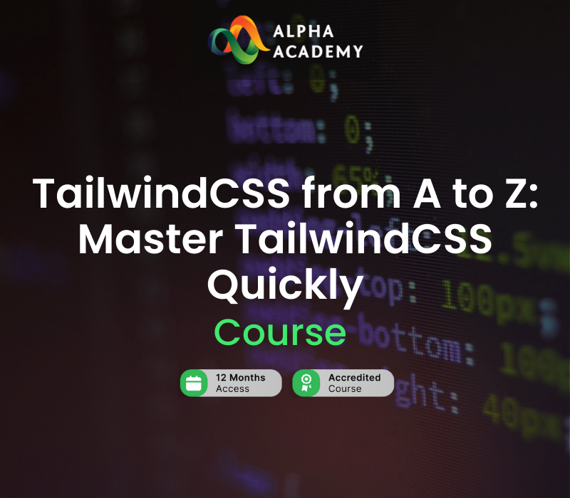 TailwindCSS from A to Z: Master TailwindCSS Quickly Alpha Academy cover art