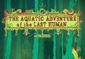 The Aquatic Adventure of the Last Human cover art