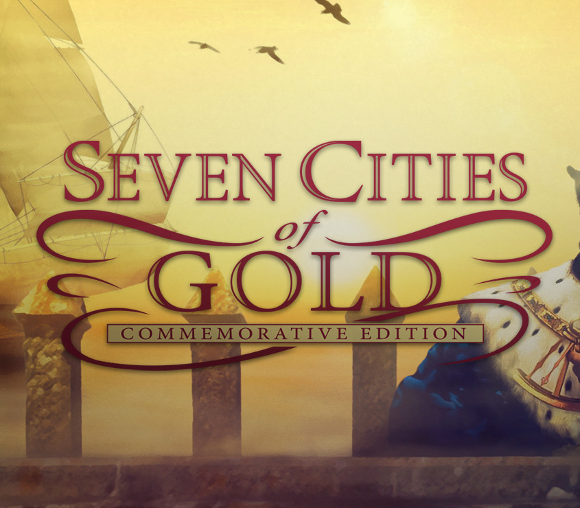 Seven Cities of Gold: Commemorative Edition cover art